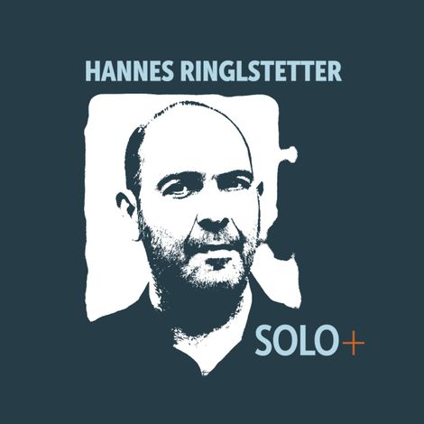 Hörbüch “Hannes Ringlstetter, SOLO+ – Hannes Ringlstetter”
