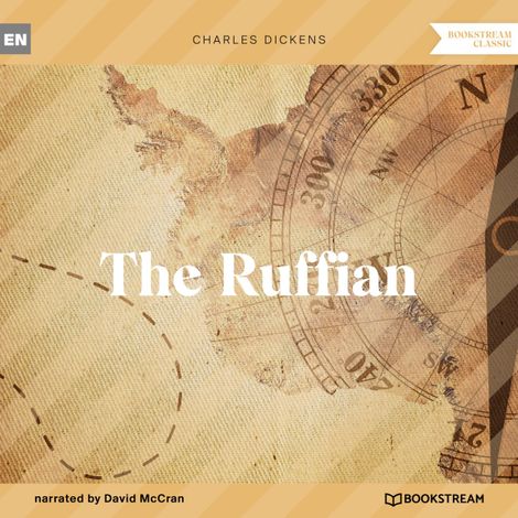 Hörbüch “The Ruffian (Unabridged) – Charles Dickens”