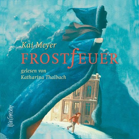 Hörbüch “Frostfeuer (gekürzt) – Kai Meyer”