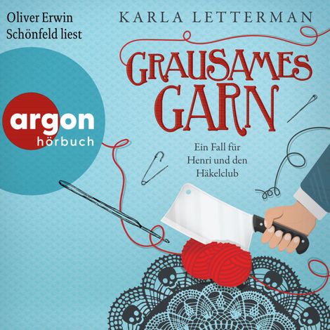 Hörbüch “Grausames Garn - Ein Fall für Henri und den Häkelclub - Der Häkelclub ermittelt, Band 2 (Ungekürzte Lesung) – Karla Letterman”