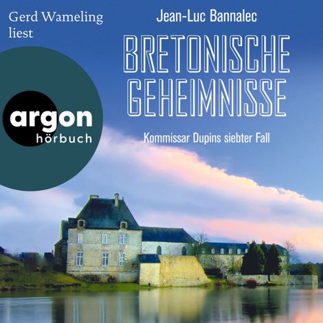 Hörbüch “Bretonische Geheimnisse - Kommissar Dupin ermittelt, Band 7 (Ungekürzte Lesung) – Jean-Luc Bannalec”