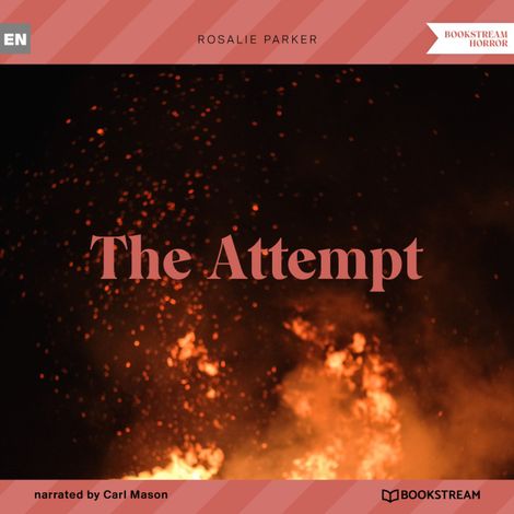 Hörbüch “The Attempt (Unabridged) – Rosalie Parker”