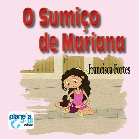 Hörbüch “O sumiço de Mariana (Integral) – Francisca Fortes”