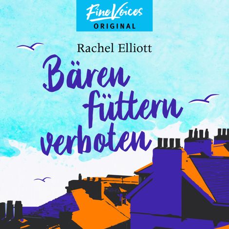 Hörbüch “Bären füttern verboten (Ungekürzt) – Rachel Elliott”