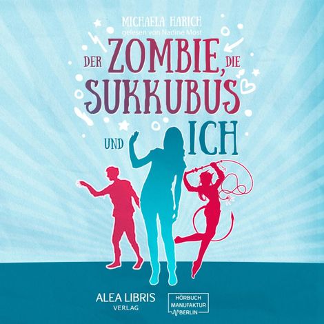 Hörbüch “Der Zombie, die Sukkubus und ich (ungekürzt) – Michaela Harich”