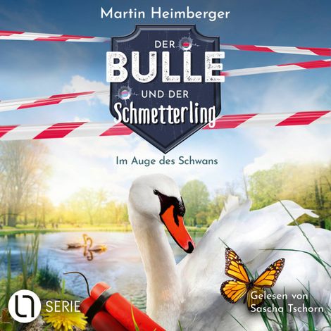 Hörbüch “Im Auge des Schwans - Der Bulle und der Schmetterling, Folge 7 (Ungekürzt) – Martin Heimberger”