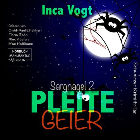 Hörbüch “Pleitegeier - Sargnagel - Schwarzer Krimithriller, Band 2 (ungekürzt) – Inca Vogt”