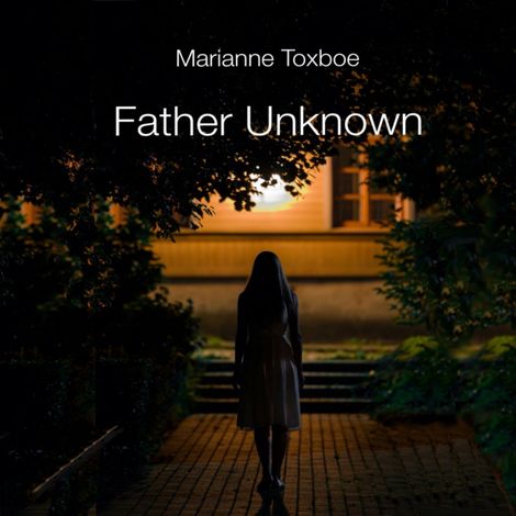 Hörbüch “Father Unknown (Unabridged) – Marianne Toxboe”