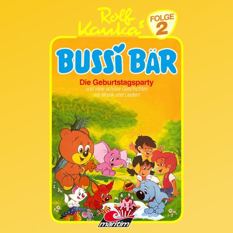 Hörbüch “Bussi Bär, Folge 2: Die Geburtstags-Party – Rolf Kauka”