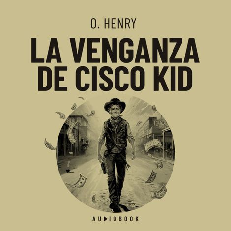Hörbüch “La venganza de Cisco Kid – O. Henry”