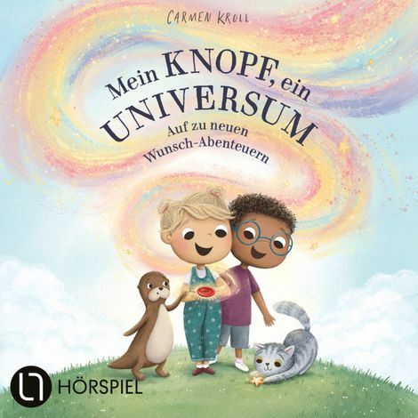 Hörbüch “Mein Knopf, ein Universum, Teil 2: Mein Knopf, ein Universum: Auf zu neuen Wunsch-Abenteuern – Carmen Kroll, Carmushka”