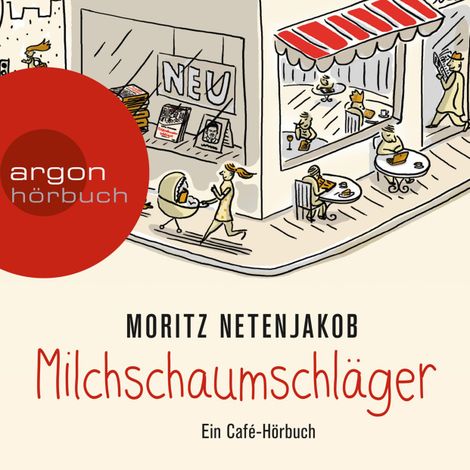Hörbüch “Milchschaumschläger (Gekürzte Lesung) – Moritz Netenjakob”