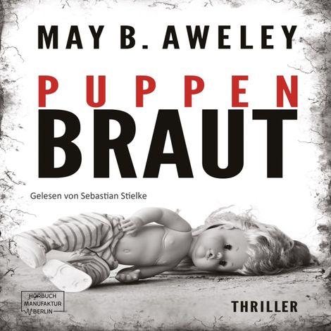 Hörbüch “Puppenbraut (ungekürzt) – May B. Aweley”