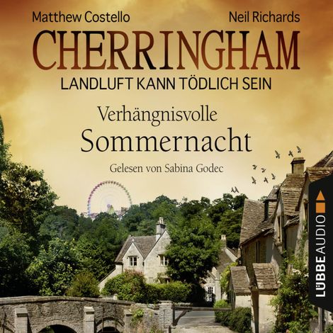 Hörbüch “Cherringham - Landluft kann tödlich sein, Folge 12: Verhängnisvolle Sommernacht – Matthew Costello, Neil Richards”