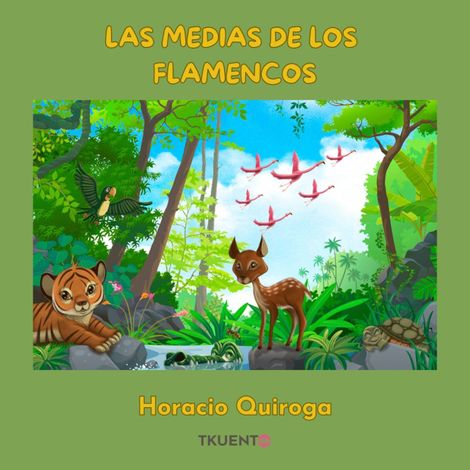 Hörbüch “Las medias de los flamencos – Horacio Quiroga”
