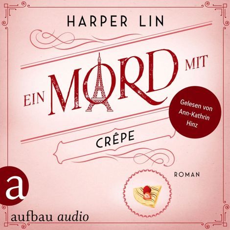 Hörbüch “Ein Mord mit Crêpe - Ein Patisserie Krimi, Band 4 (Ungekürzt) – Harper Lin”