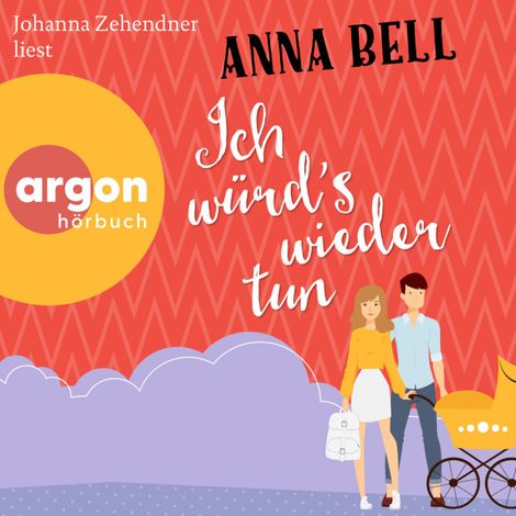 Hörbüch “Ich würd's wieder tun - Die-Penny-Robinson-Serie, Band 3 (Ungekürzte Lesung) – Anna Bell”