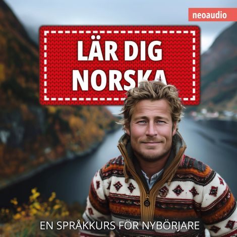 Hörbüch “Språkkurser för nybörjare, Lär dig norska (Oavkortad) – NeoAudio”
