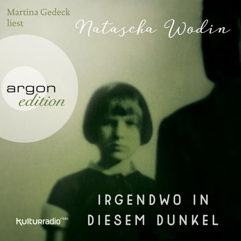 Hörbüch “Irgendwo in diesem Dunkel (Ungekürzte Lesung) – Natascha Wodin”