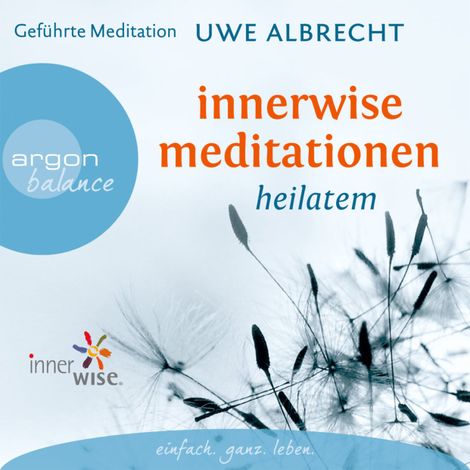 Hörbüch “Innerwise Meditationen  - Heilatem (Gekürzte Fassung) – Uwe Albrecht”