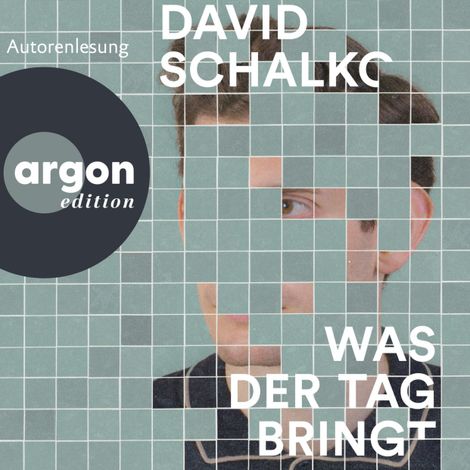 Hörbüch “Was der Tag bringt (Ungekürzte Autorenlesung) – David Schalko”