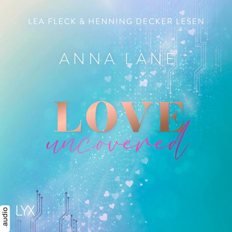 Hörbüch “Love, uncovered - Dating-Reihe, Teil 2 (Ungekürzt) – Anna Lane”