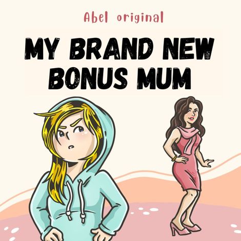 Hörbüch “My Brand New Bonus Mum, Season 1, Episode 2: Pier Pressure – Abel Studios”