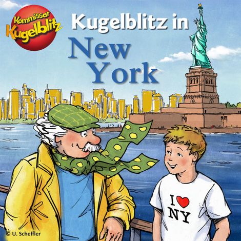 Hörbüch “Kommissar Kugelblitz in New York (Ungekürzt) – Ursel Scheffler”