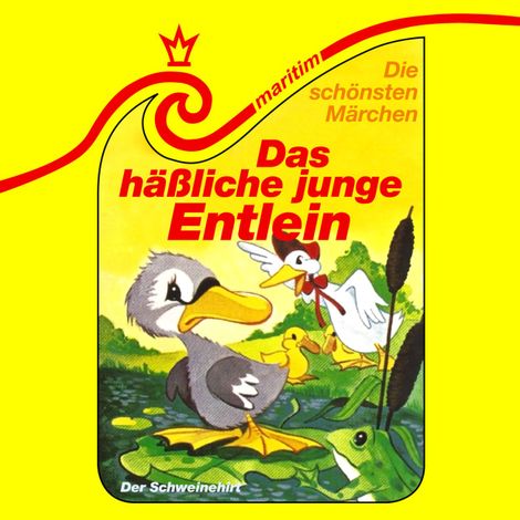 Hörbüch “Die schönsten Märchen, Folge 24: Das häßliche, junge Entlein / Der Schweinehirt – Hans Christian Andersen”