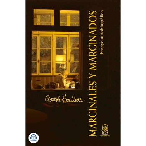 Hörbüch “Marginales y Marginados - Ensayo Autobiográfico – Gastón Soublette”