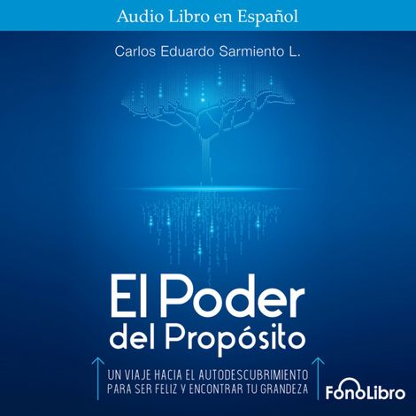Hörbüch “El Poder del Propósito (abreviado) – Carlos Eduardo Sarmiento”