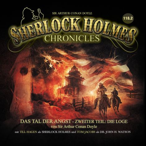 Hörbüch “Sherlock Holmes Chronicles, Folge: Das Tal der Angst, Zweiter Teil: Die Loge – Sir Arthur Conan Doyle”