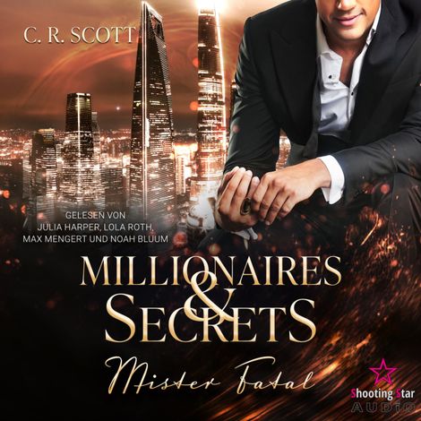 Hörbüch “Mister Fatal - Millionaires & Secrets, Band 6 (ungekürzt) – C. R. Scott”