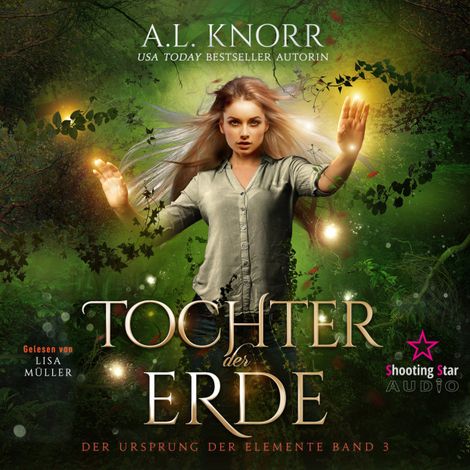 Hörbüch “Tochter der Erde - Der Ursprung der Elemente, Band 3 – A. L. Knorr”