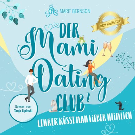 Hörbüch “Lehrer küsst man lieber heimlich - Der Mami-Dating-Club, Band 2 (ungekürzt) – Marit Bernson”