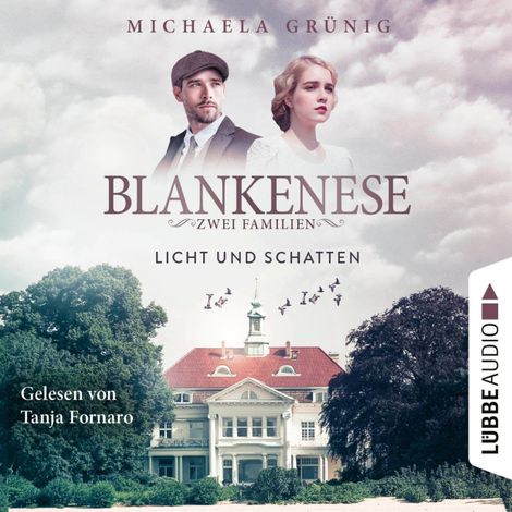 Hörbüch “Licht und Schatten - Blankenese - Zwei Familien, Teil 1 (Ungekürzt) – Michaela Grünig”