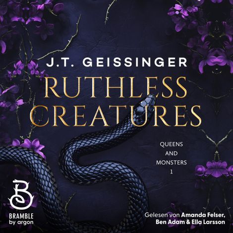 Hörbüch “Ruthless Creatures - Queens and Monsters, Band 1 (Ungekürzte Lesung) – J. T. Geissinger”