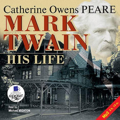 Аудиокнига «Mark Twain. His Life – Кэтрин Пиар»