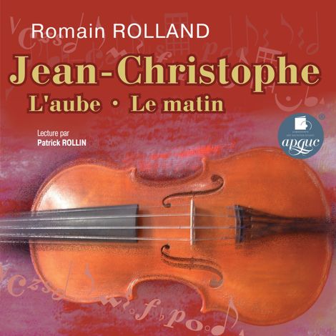 Аудиокнига «Jean-Christophe: L'aube • Le matin (Жан-Кристоф: Детство • Юность) – Ромен Роллан»