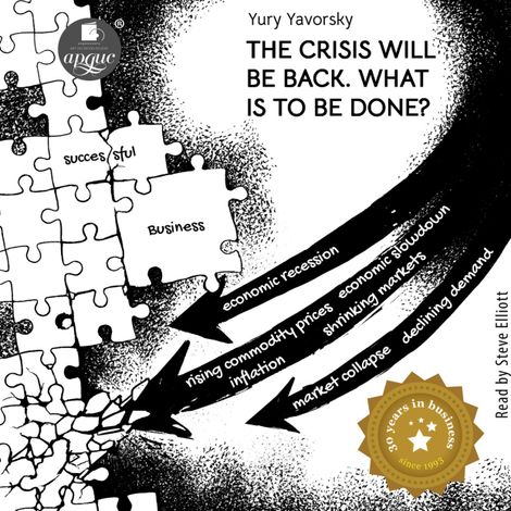 Аудиокнига «The crisis will be back. What is to be done? – Yury Yavorsky»