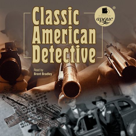 Аудиокнига «Classic American Detective (Классический американский детектив) – Коллектив авторов»