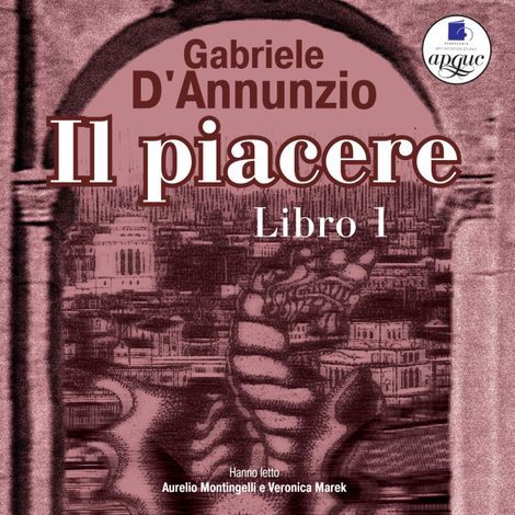 Аудиокнига «Il Piacere. Libro 1 – Габриэле Д’Аннунцио»